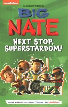 Big Nate. Next stop, superstardom!  Cover Image