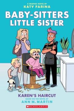 Baby-sitters little sister. 7, Karen's haircut : a graphic novel  Cover Image