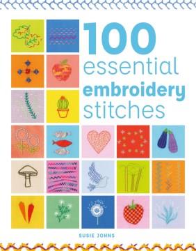 100 essential embroidery stitches  Cover Image