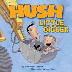 Hush, little digger  Cover Image
