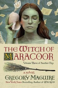 The witch of Maracoor : a novel  Cover Image