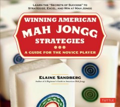 Winning American mah jongg strategies : a guide for the novice player  Cover Image