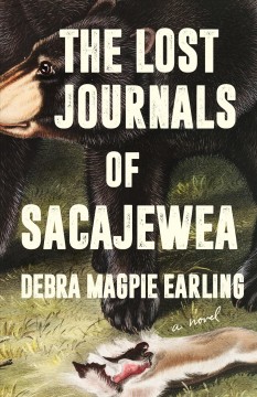 The lost journals of Sacajewea : a novel  Cover Image