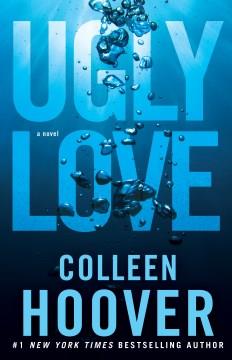 Ugly love : a novel  Cover Image