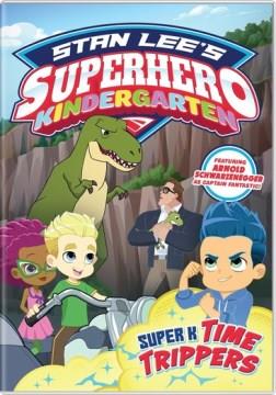 Superhero kindergarten. Super K time trippers Cover Image