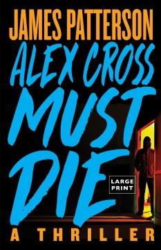 Alex Cross must die Cover Image