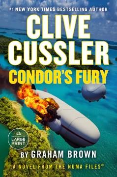 Clive Cussler Condor's fury a novel from the NUMA files  Cover Image