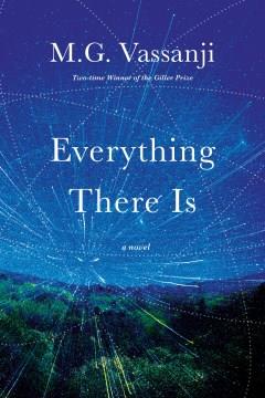 Everything there is : a novel  Cover Image