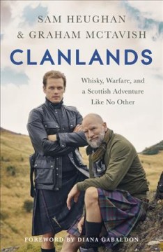Clanlands : whisky, warfare, and a Scottish adventure like no other  Cover Image
