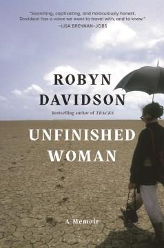 Unfinished woman : a memoir  Cover Image