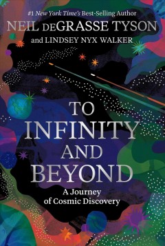 To infinity and beyond : a journey of cosmic discovery  Cover Image