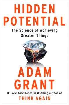 Hidden potential : the science of achieving greater things  Cover Image