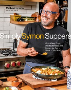 Simply Symon suppers : recipes and menus for every week of the year  Cover Image
