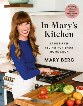 In Mary's kitchen : stress-free recipes for every home cook  Cover Image