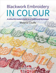 Blackwork embroidery in colour : a colourful modern twist on a traditional technique  Cover Image