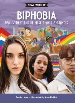 Biphobia : deal with it and be more than a bystander  Cover Image