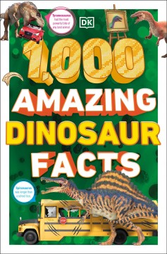1,000 amazing dinosaur facts  Cover Image