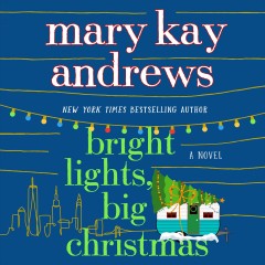 Bright lights, big Christmas a novel  Cover Image