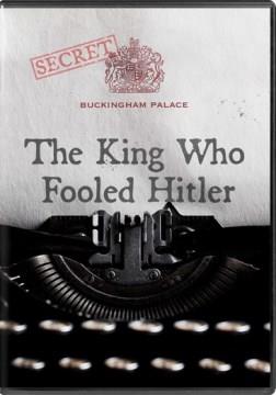 The king who fooled Hitler Cover Image