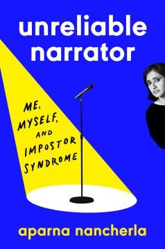 Unreliable narrator : me, myself, and impostor syndrome  Cover Image