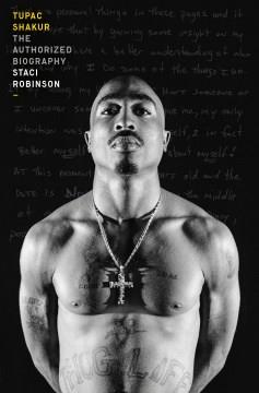 Tupac Shakur : the authorized biography  Cover Image