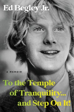 To the temple of tranquility ... and step on it! : a memoir  Cover Image