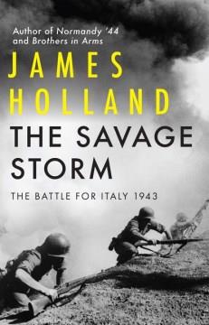 The savage storm : the battle for Italy 1943  Cover Image