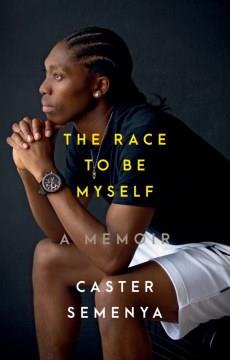 The race to be myself : a memoir  Cover Image