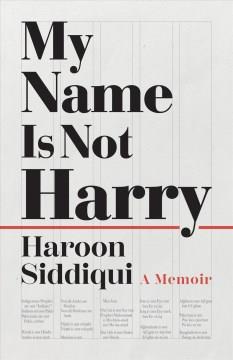 My name is not Harry : a memoir  Cover Image