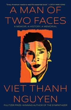 A man of two faces : a memoir, a history, a memorial  Cover Image