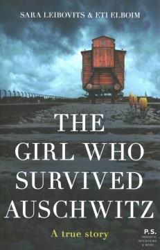 The girl who survived Auschwitz  Cover Image