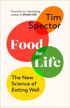 Food for life : the new science of eating well  Cover Image