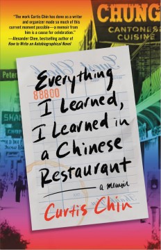 Everything I learned, I learned in a Chinese restaurant : a memoir  Cover Image
