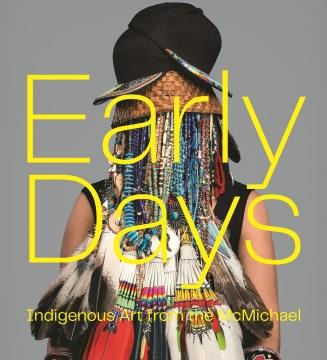 Early days : indigenous art from the McMichael  Cover Image
