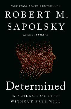 Determined : a science of life without free will  Cover Image