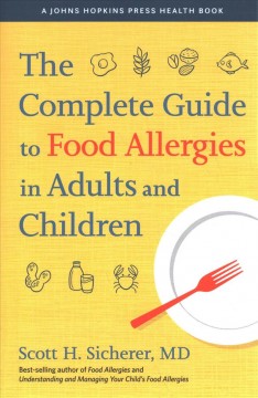 The complete guide to food allergies in adults and children  Cover Image