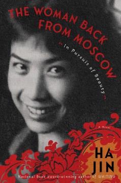 The woman back from Moscow : in pursuit of beauty  Cover Image