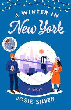 A winter in New York : a novel  Cover Image