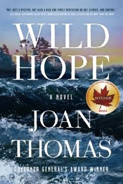 Wild hope : a novel  Cover Image