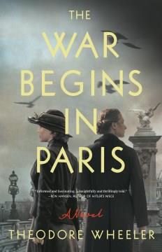 The war begins in Paris : a novel  Cover Image