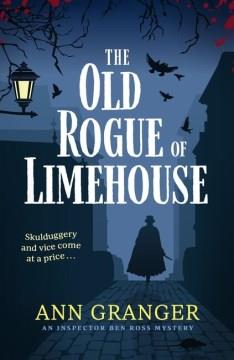 The old rogue of Limehouse  Cover Image