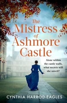 The mistress of Ashmore Castle  Cover Image