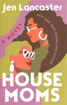 Housemoms : a novel  Cover Image