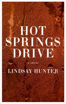 Hot Springs Drive : a novel  Cover Image