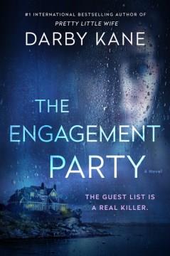 The engagement party : a novel  Cover Image