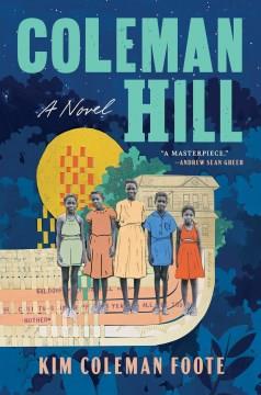 Coleman Hill : a novel  Cover Image