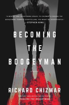 Becoming the Boogeyman : a novel  Cover Image