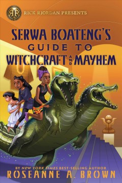 Serwa Boateng's guide to witchcraft and mayhem  Cover Image