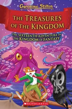 The treasures of the kingdom / the sixteenth adventure in the Kingdom of Fantasy  Cover Image