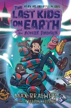 The last kids on Earth and the monster dimension  Cover Image